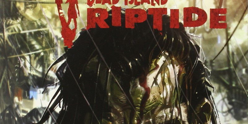 Dead Island Riptide